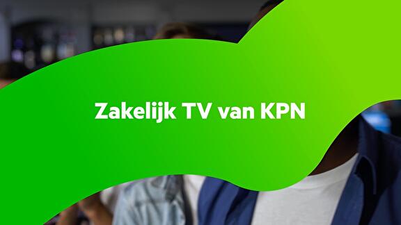 Zakelijk televisie kijken via elke internetverbinding.